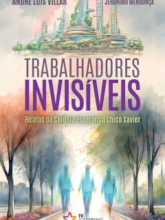 Trabalhadores invisíveis, Relatos da Colónia Esperança Chico Xavier