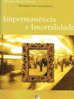 Impermanência e Imortalidade