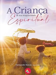 A Criança Espiritual & sua singularidade